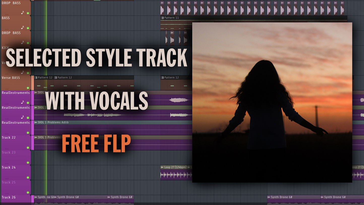 SELECTED STYLE TRACK WITH VOCALS (+ FREE FLP)