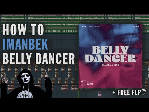 Imanbek & BYOR - Belly Dancer (Remake FLP)